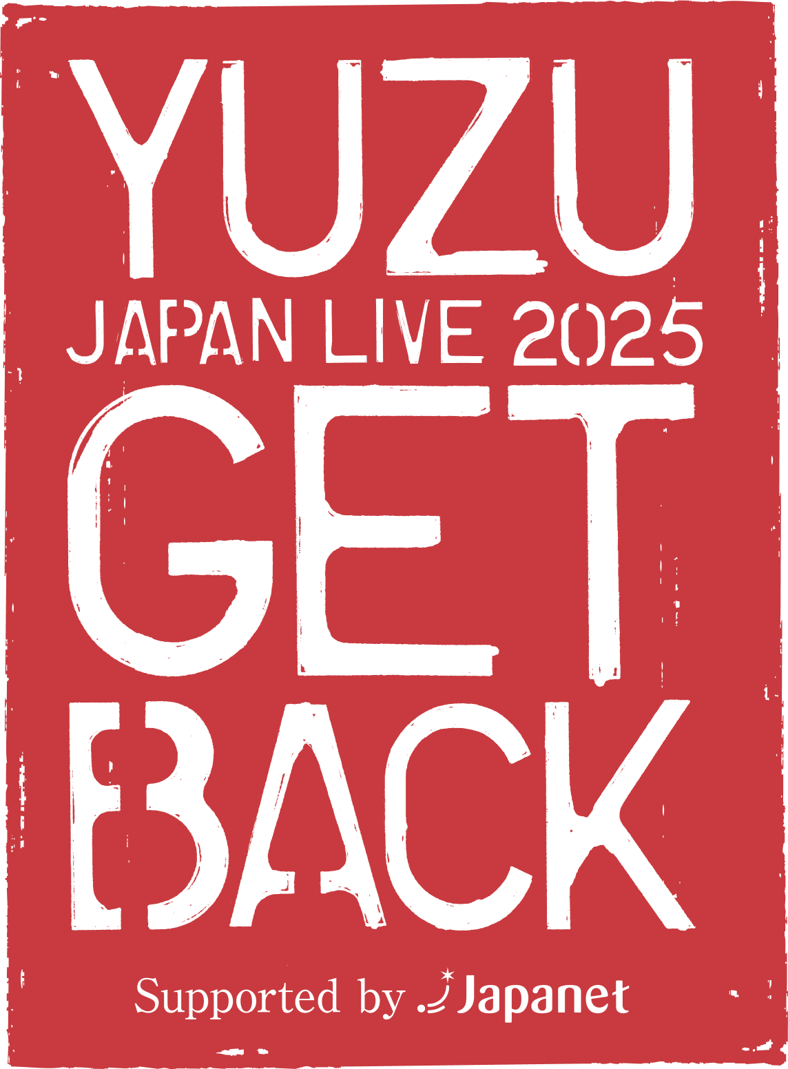 「YUZU JAPAN LIVE 2025 GET BACK Supported by Japanet」明日9月13日(土)15:00より長崎スタジアムシティ公式アプリ会員先行受付スタート！